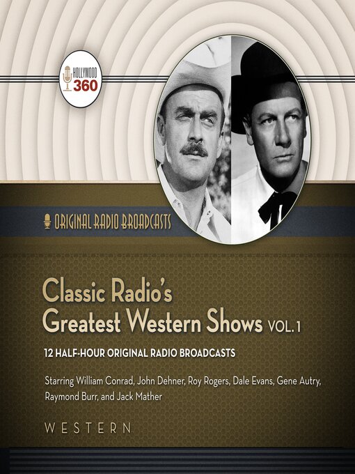 Title details for Classic Radio's Greatest Western Shows, Volume 1 by Hollywood 360 - Wait list